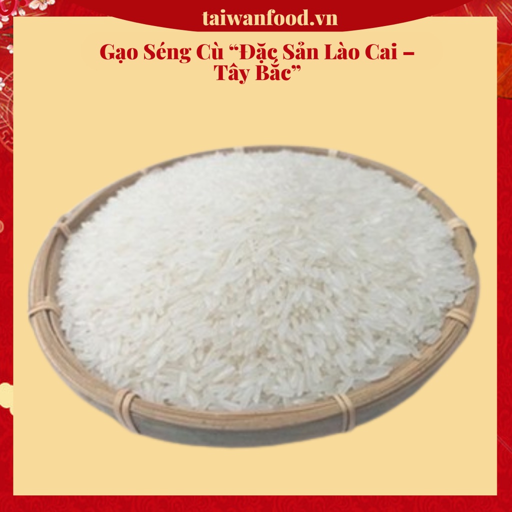 Gạo Séng Cù “Đặc Sản Lào Cai – Tây Bắc”