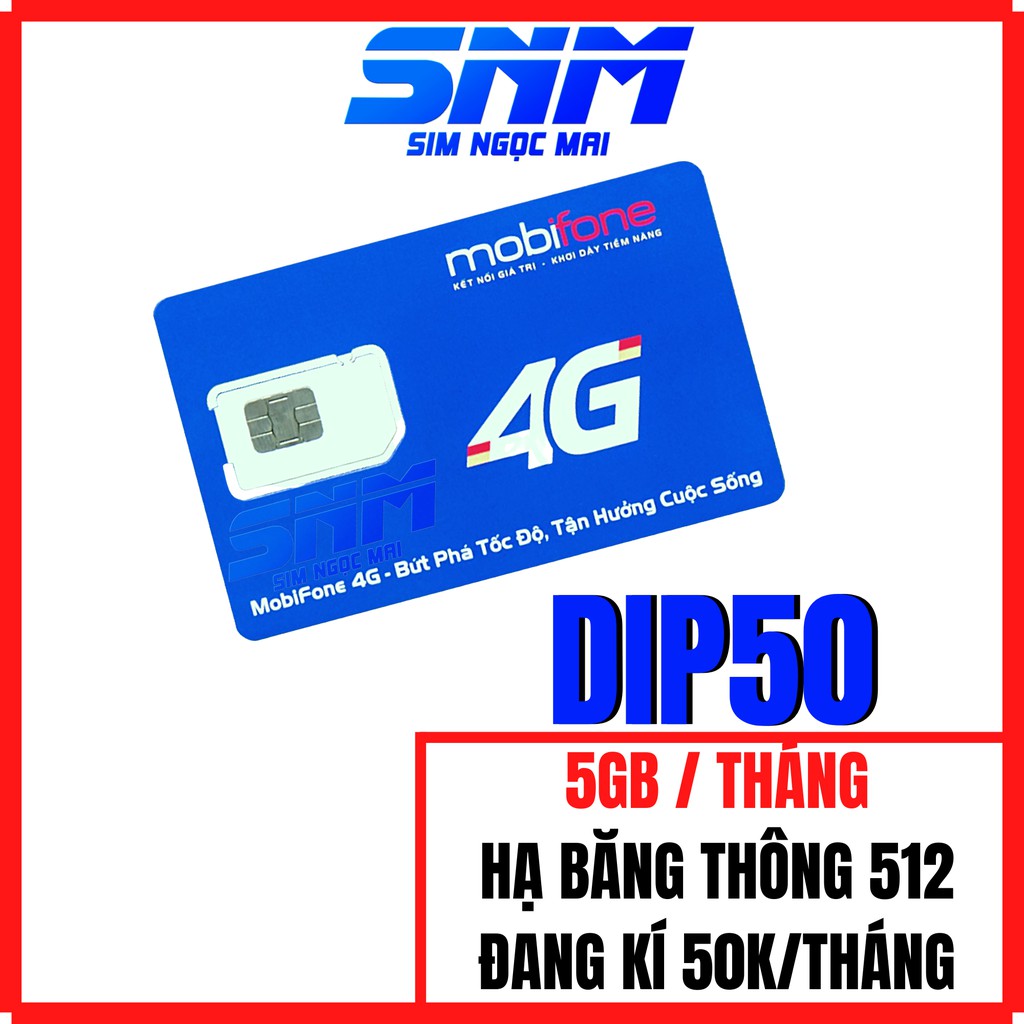 SIM 4G MOBIFONE FD50 -C50N - 2,5GB/NGÀY - 75GB DATA - CHỈ 50K/THÁNG - MIỄN PHÍ GỌI - DIP50 - F120WF