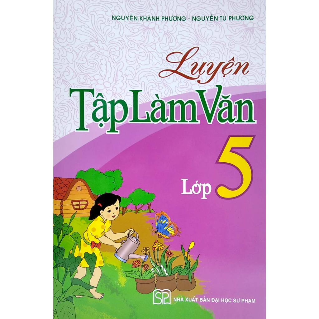 Sách Luyện Tập Làm Văn Lớp 5 (Tái Bản 2022)