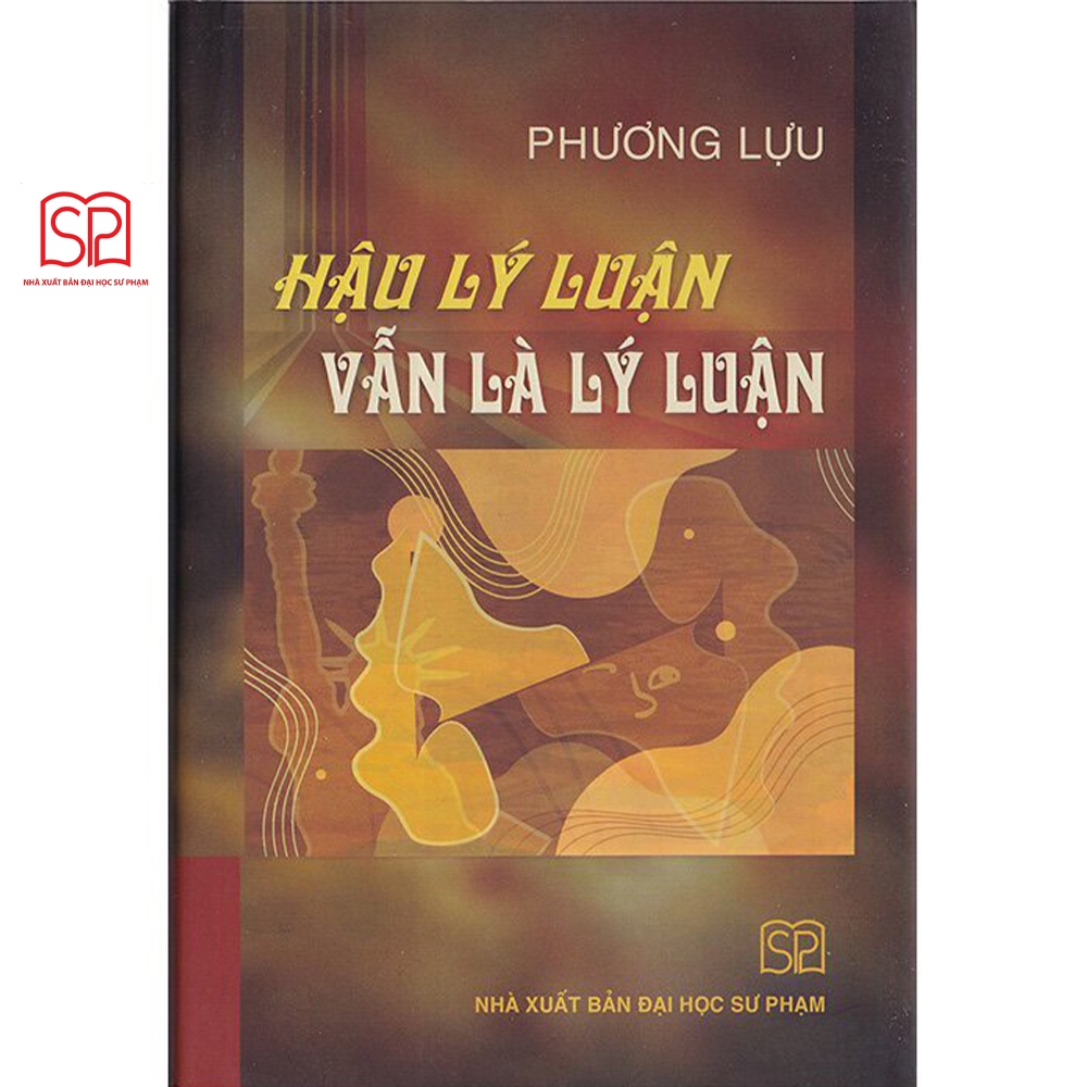Sách - Hậu lý luận vẫn là lý luận - NXB Đại học Sư Phạm