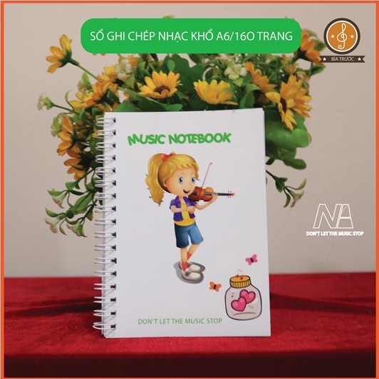 Sổ ghi chép nốt nhạc 160 trang, dòng kẻ nhạc size A6 - thiết kế mẫu mã độc quyền