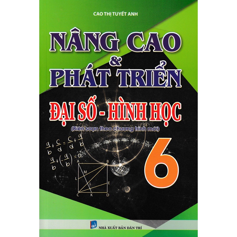 Sách -Nâng Cao và Phát Triển Đại Số ,Hình Học 6 (Biên Soạn Theo Chương Trình Mới)