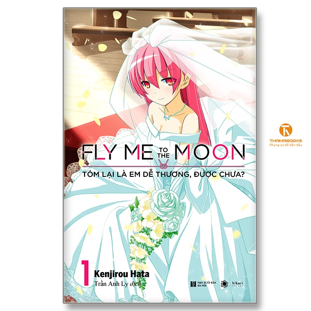 Sách - Fly me to the moon - Tóm lại là em dễ thương, được chưa - Tập 1