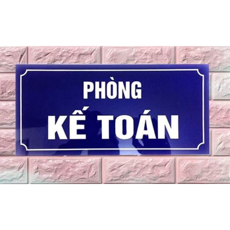 Bảng phòng kế toán, phòng giám đốc...25cm x 12cm trên chất liệu mica.