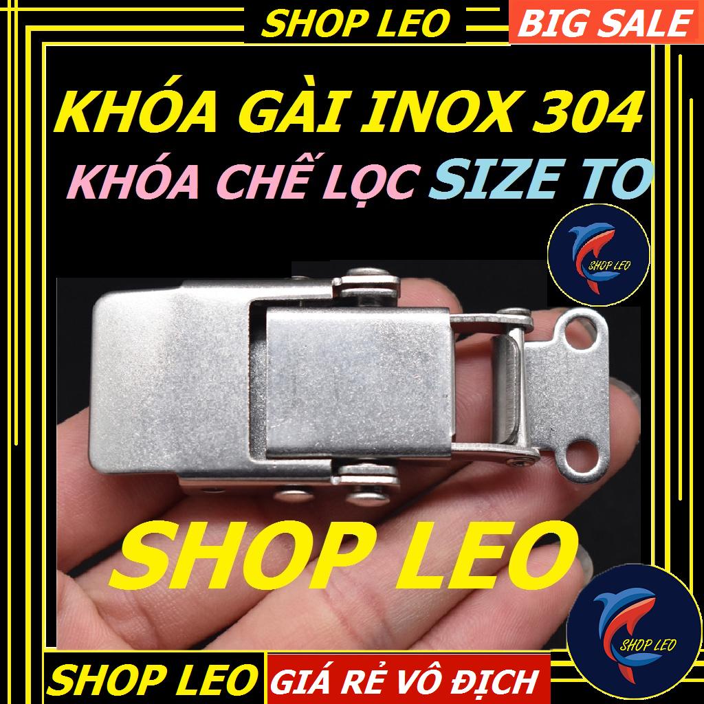 Khóa gài inox 304 -  SIZE TO- khóa gài chế lọc thùng