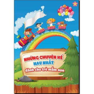 Học liệu tiềm thức bé kể mẹ nghe"Những chuyện kể hay nhất dành cho trẻ mầm non"