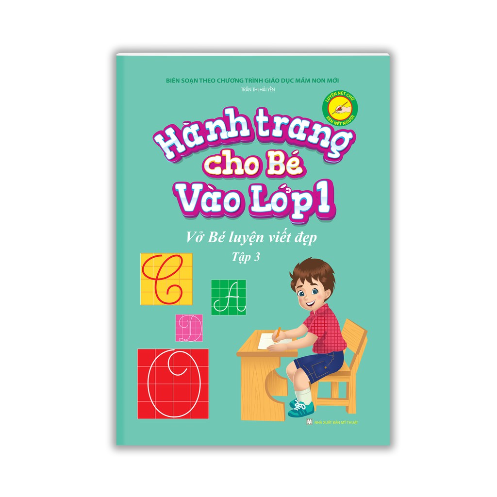 Sách - Hành Trang Cho Bé Vào Lớp 1 – Vở Bé Luyện Viết Đẹp (Tập 3)