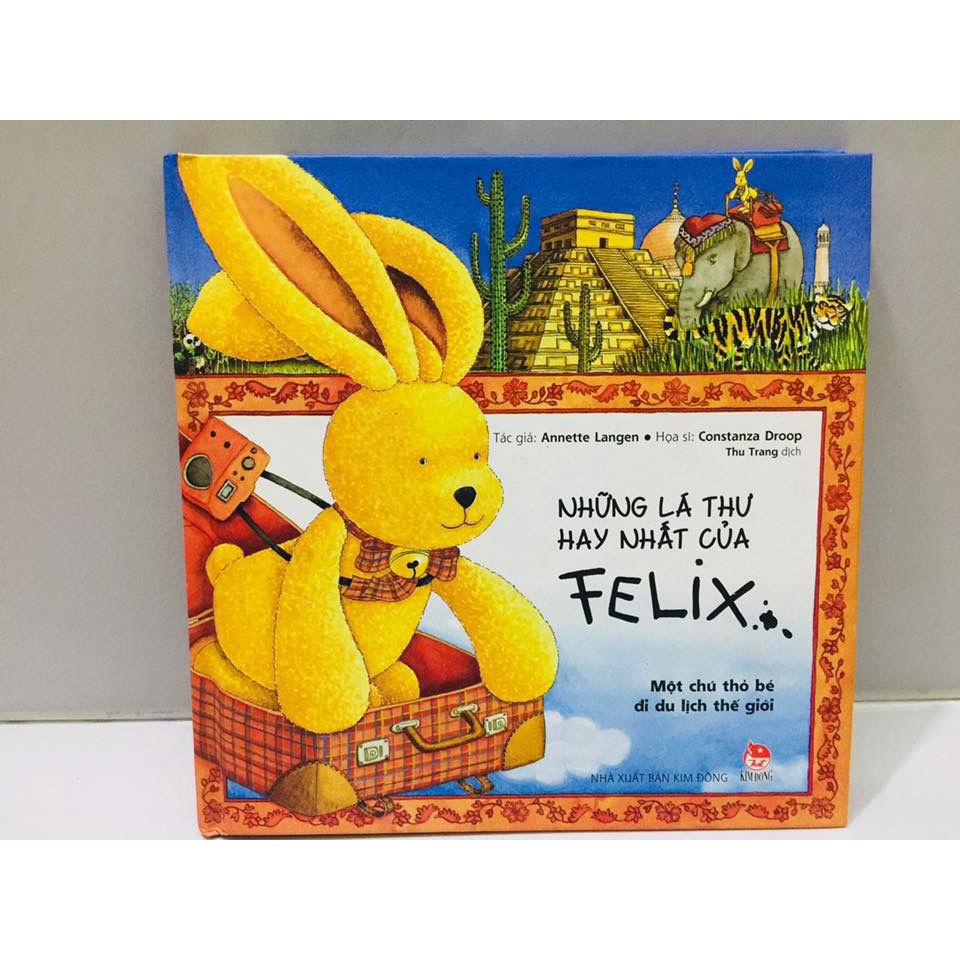 Sách - Những lá thư của Felix - Một chú thỏ bé đi du lịch thế giới kd