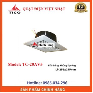 Quạt hút âm trần,hút thẳng tico tc-20av5, lỗ: 255 × 255