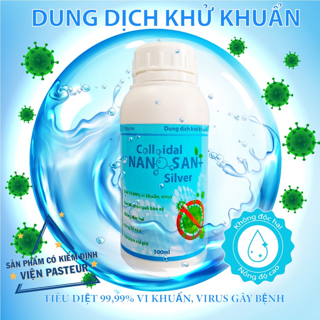 Dung dịch khử khuẩn nano bạc SAN+. Diệt 99,99% vi khuẩn gây hại, truyền nhiễm.