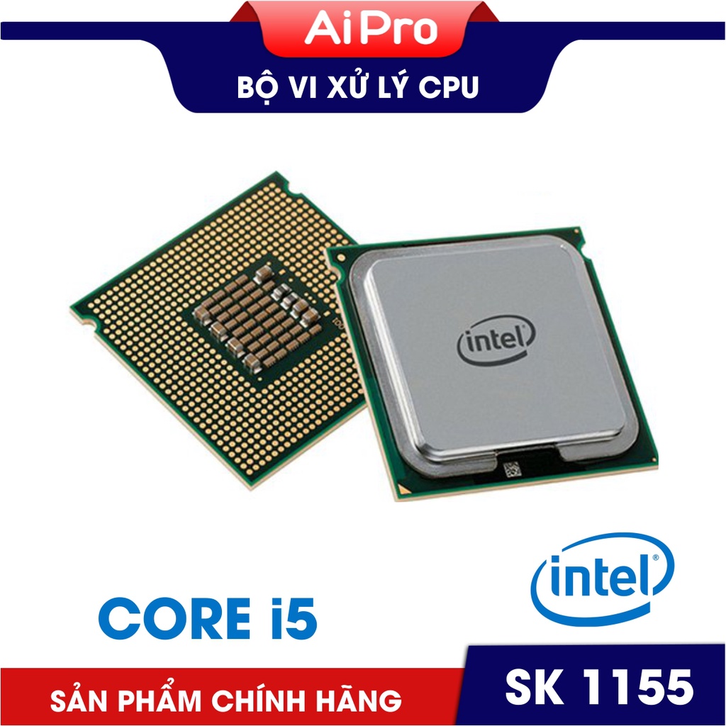 Bộ vi xử lý CPU Socket 1155 - Core I5 2300// 2310// 2320// 2400// 2400s// 3470// 3570 - Hàng bóc máy