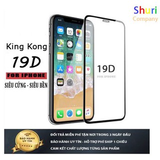 Kính cường lực iphone 19D - King Kong Full màn hình iphone 6, iphone 7, iphone 8, iphone X, iphone XR, XSMAX