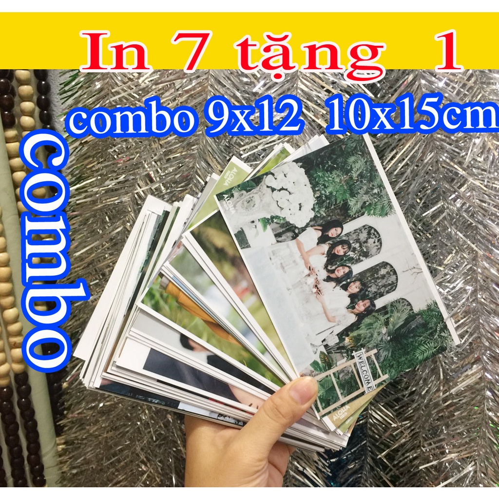 combo in ảnh 7 tặng 1 ảnh khổ in 9x12cm và 10x15cm 6,2x8cm