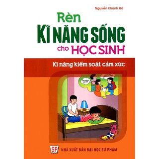 Sách: RKNSDCHS - Kỹ Năng Kiểm Soát Cảm Xúc