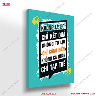 Tranh khẩu hiệu ''Không lý do chỉ kết quả không tư lợi chỉ cống hiến không cá nhân chỉ tập thể ''