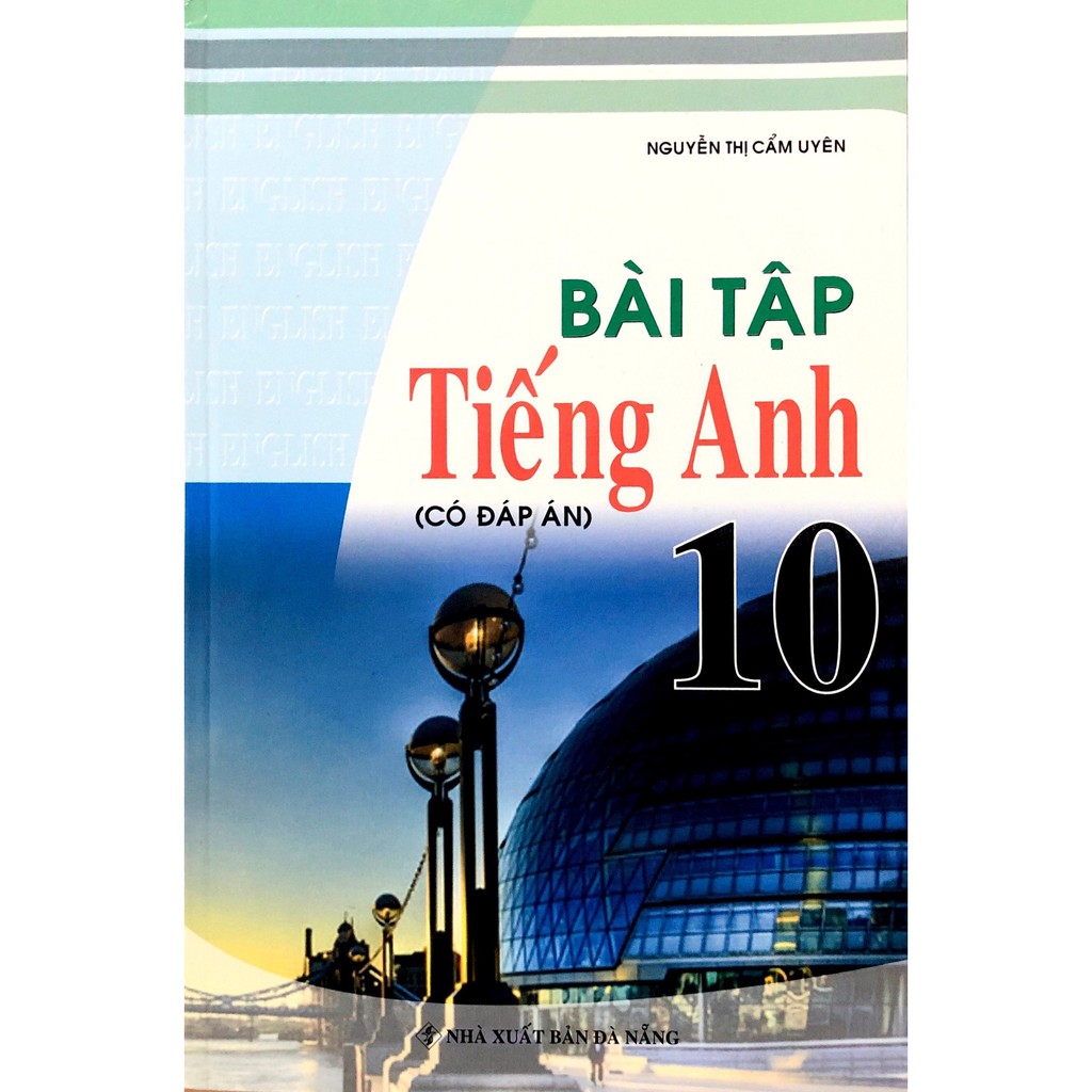 Sách - Bài Tập Tiếng Anh - Lớp 10 - Có Đáp Án