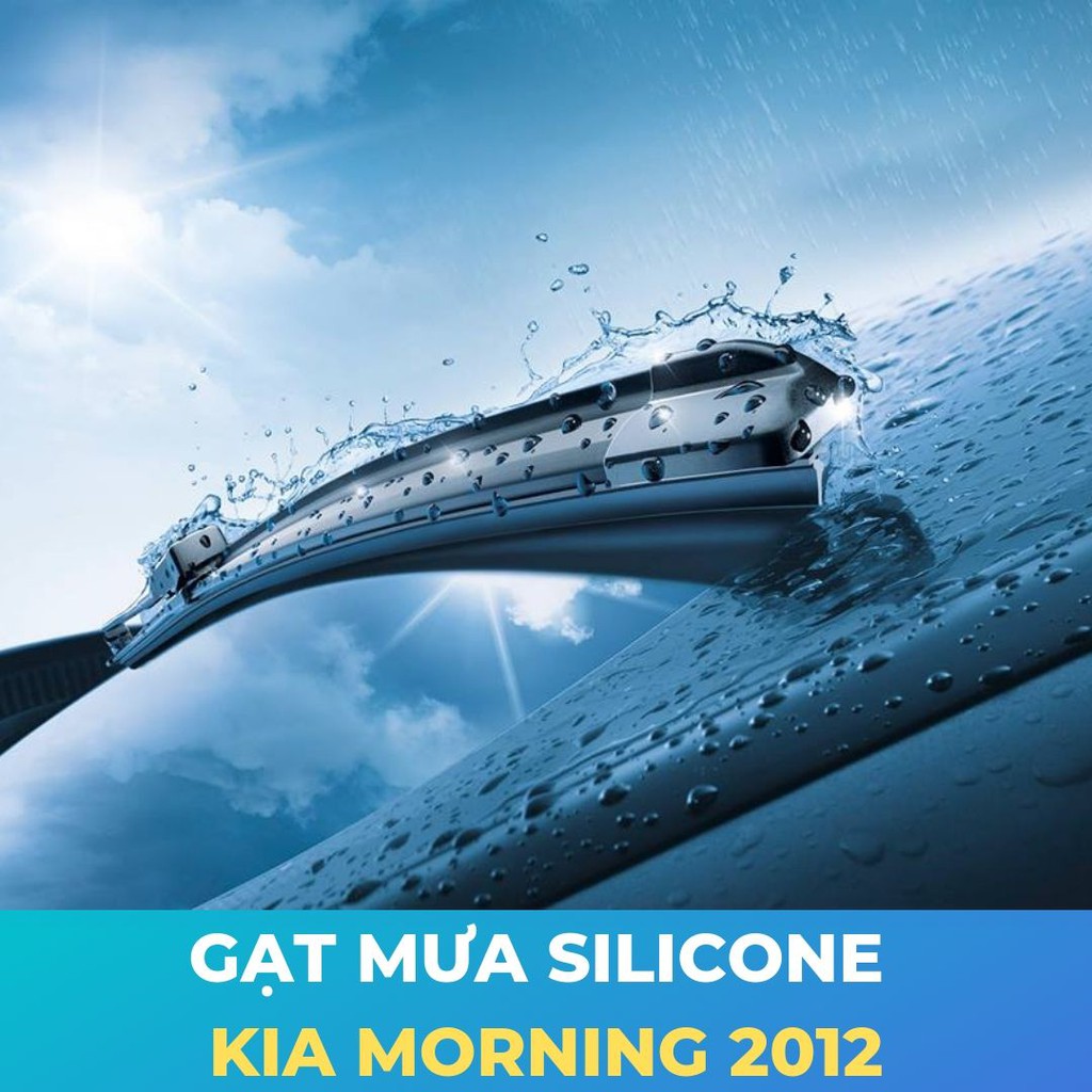 Gạt Mưa Silicone cho KIA MORNING 2012
