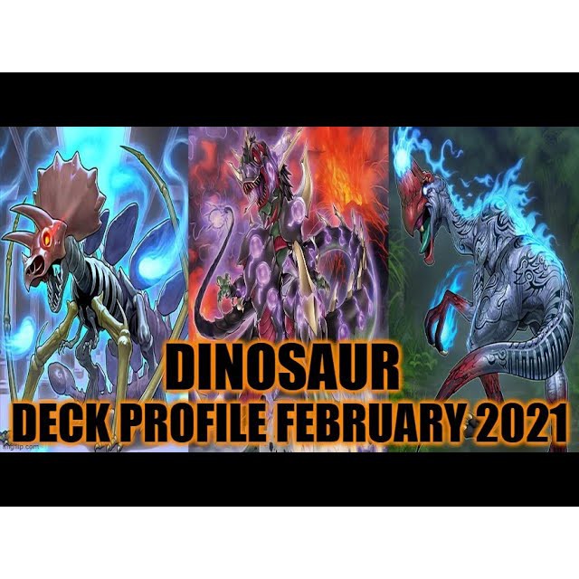 [ Bài Yugioh In ] Dinosaur Deck 2021 ( Tháng 2 )