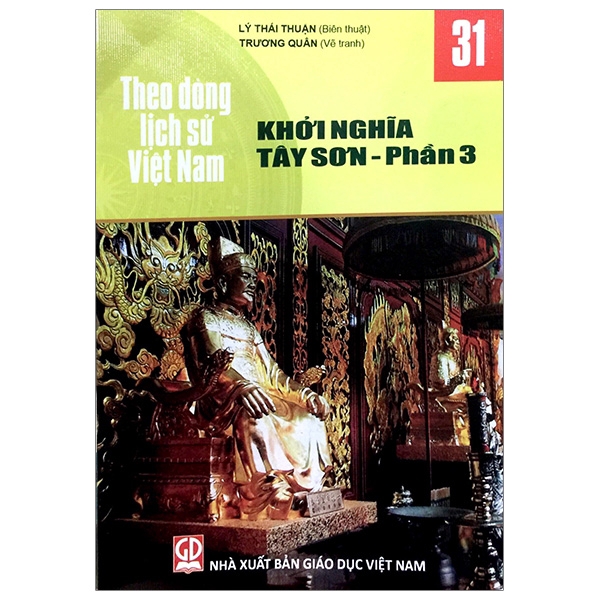 Sách - Theo Dòng Lịch Sử Việt Nam - Tập 31: Khởi Nghĩa Tây Sơn - Phần 3