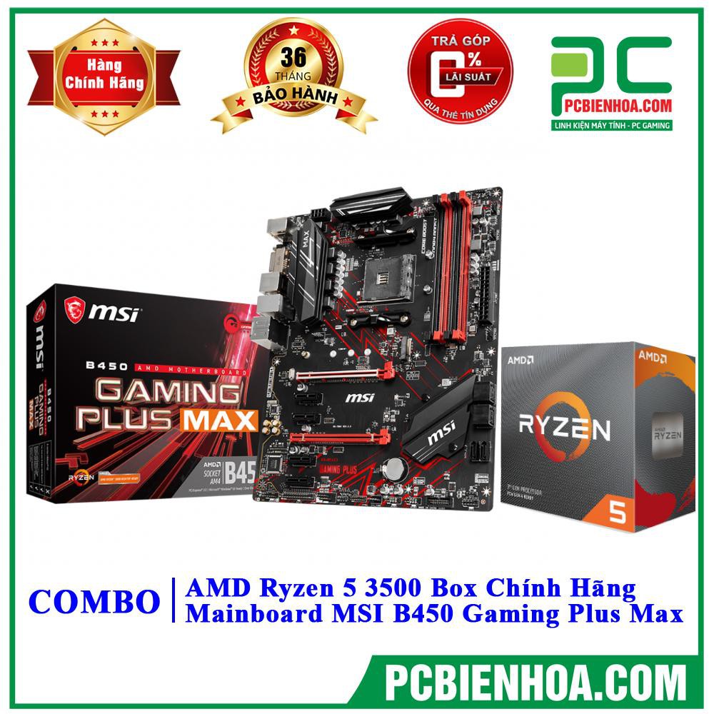 Combo siêu phẩm Ryzen 5 3500 - B450M ( Asrock-MSI)