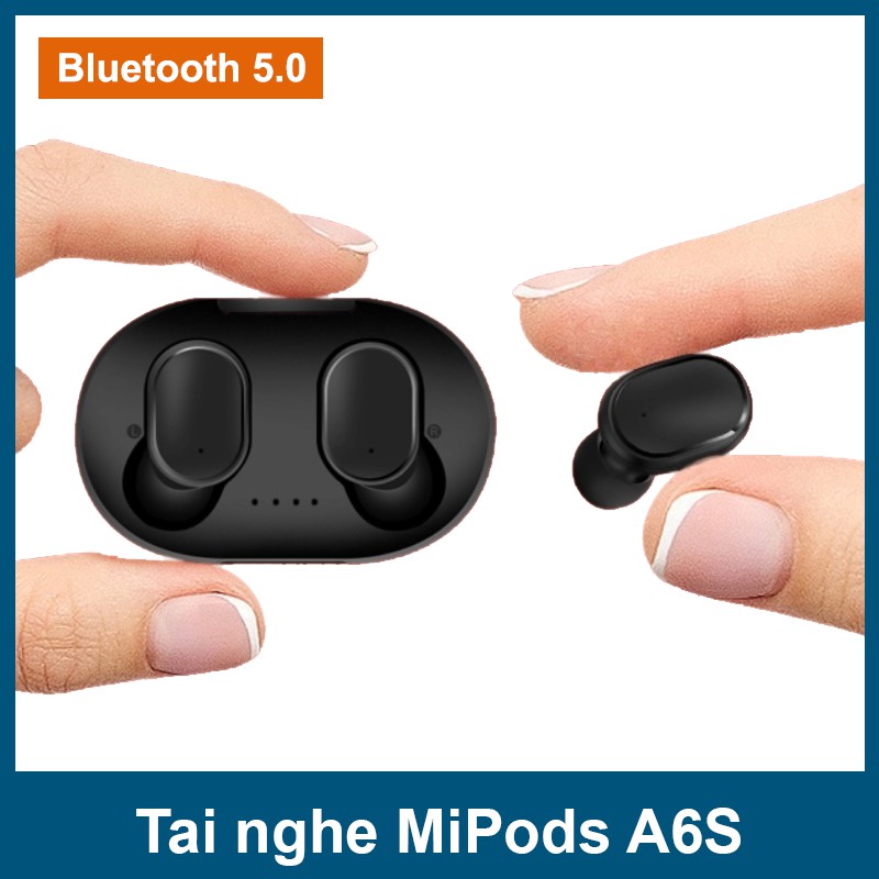 Tai nghe không dây bluetooth Mipods A6S nhét tai 2 bên có mic đàm thoại - Bass ấm cho cả điện thoại Android và IOS