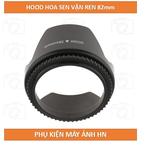 [82mm] Lens hood Loa che nắng hoa sen vặn ren ống kính máy ảnh Phi 82mm