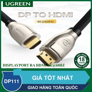 Dây cáp chuyển đổi DisplayPort ra HDMI - Hỗ trợ độ phân giải UltraHD 4k@60Hz - Chính hãng UGREEN DP111