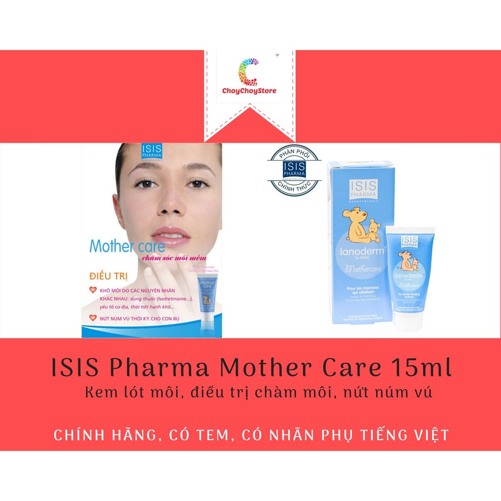 [TEM CTY] ISIS Pharma Mother Care 15mL - Kem dưỡng hỗ trợ giảm chàm môi, nứt núm vú