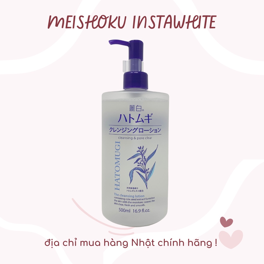 Nước tẩy trang Hatomugi 500ml chiết xuất hạt ý dĩ Nhật Bản meishoku