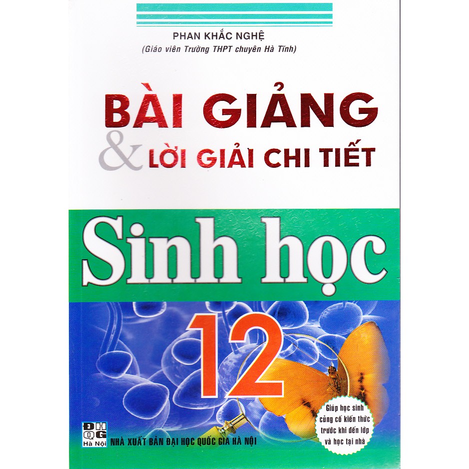 Sách - Bài giảng và lời giải chi tiết Sinh học 12 (Tái bản 2)