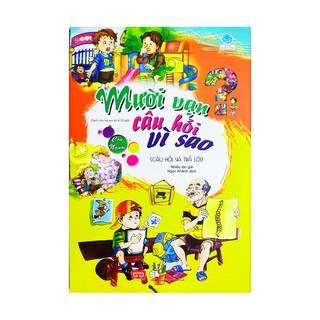 Sách cho bé - Mười vạn câu hỏi vì sao - Con người