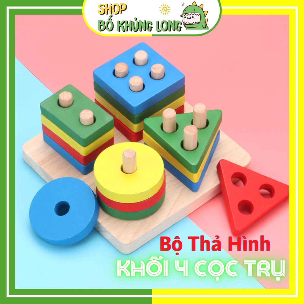Bộ Thả Hình Khối 4 Cọc Trụ Bằng Gỗ Đồ Chơi Trí Tuệ Cho Bé Học Hình Khối Học Màu Sắc - BỐ KHỦNG LONG
