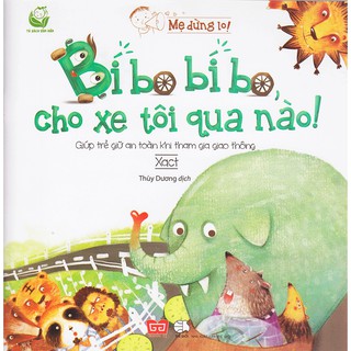 Mẹ Đừng Lo - Bí Bo Bí Bo, Cho Xe Tôi Qua Nào