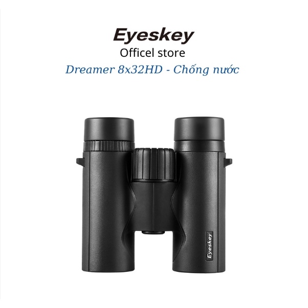 Ống nhòm 2 mắt Eyeskey 8x32 HD Dreamer cao cấp nhìn siêu xa siêu sắc nét, thiết kế tối giản chuyên dụng du lịch dã ngoại