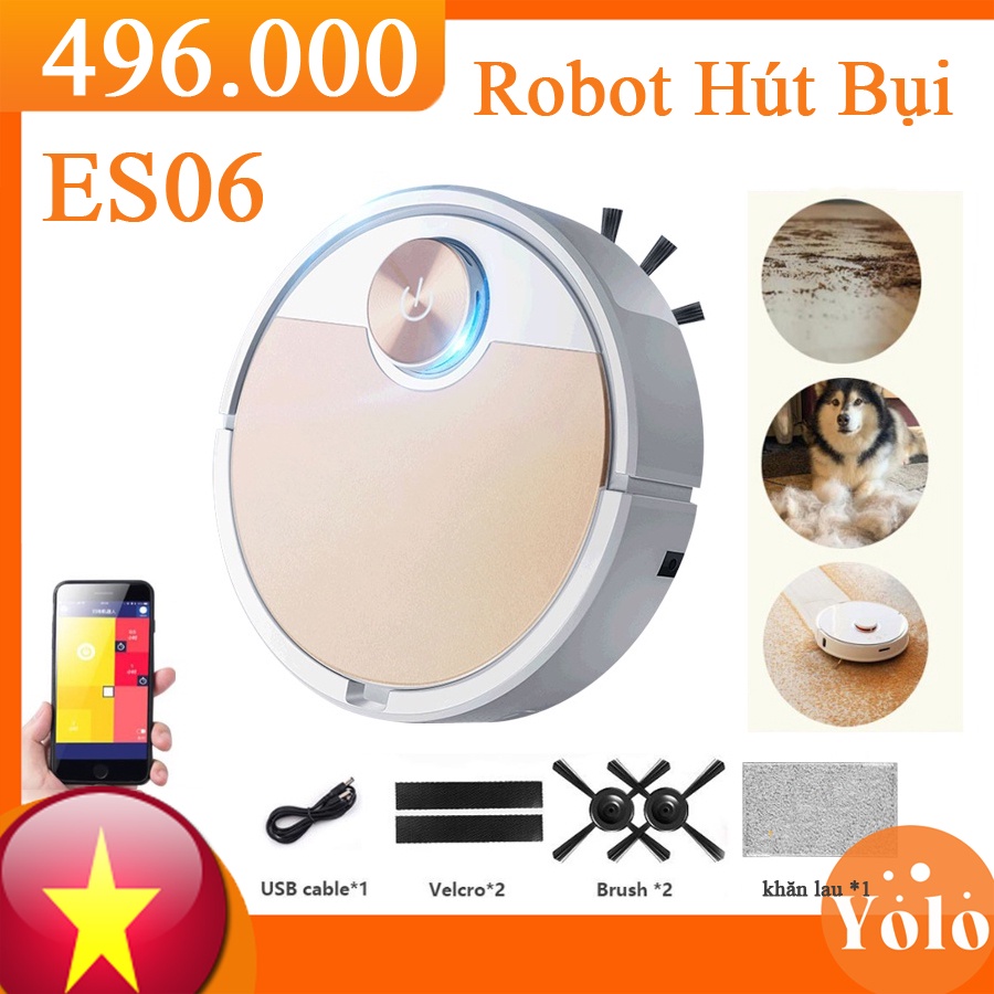Robot Hút Bụi Lau Nhà máy hút bụi tự động ES06 Điều Khiển Qua Hút Sạch Mọi Ngóc Ngách Trong Nhà Bảo 