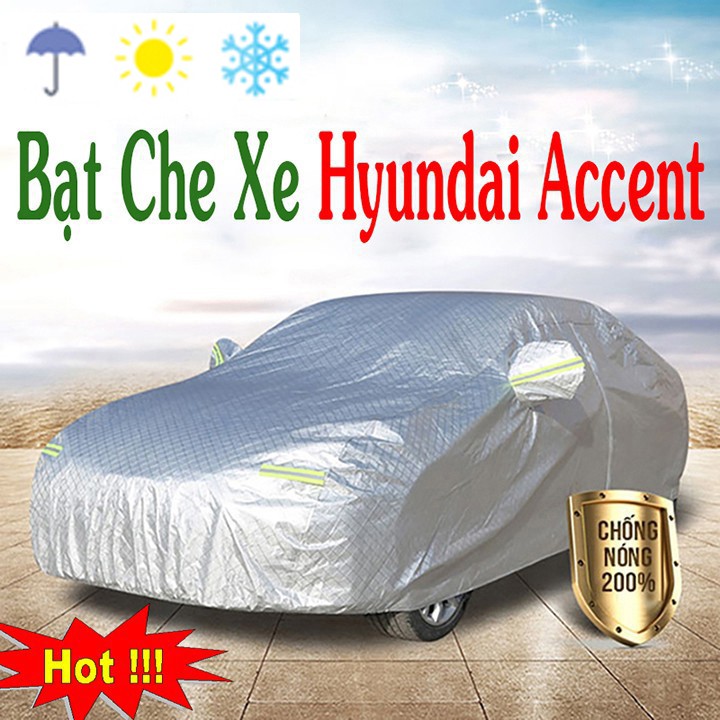 Bạt Phủ Ô Tô #Hyundai Accent - CAO CẤP 3 LỚP Tráng Bạc Cách Nhiệt, Chống Nước, Chống Trộm Gương( hàng cao cấp)