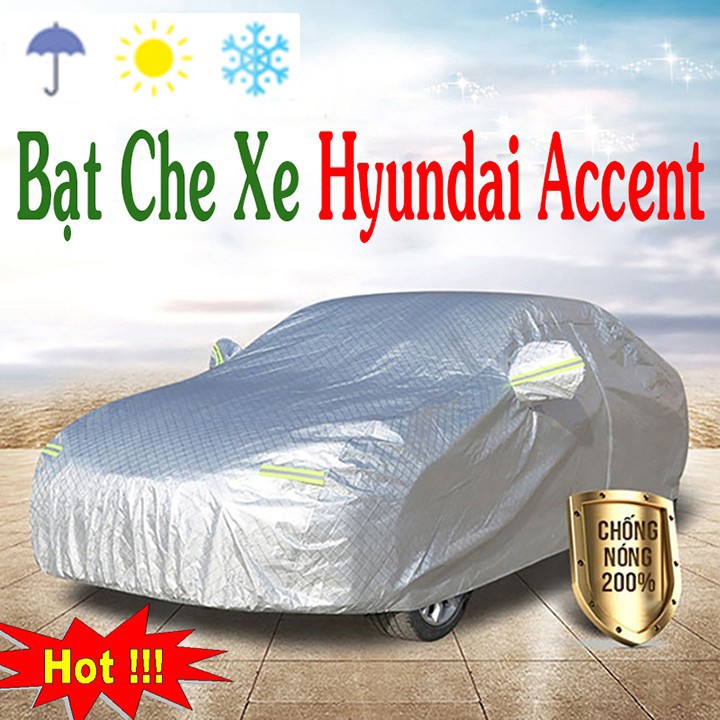 Bạt Phủ Ô Tô #Hyundai Accent - CAO CẤP 3 LỚP Tráng Bạc Cách Nhiệt, Chống Nước, Chống Trộm Gương( hàng cao cấp)