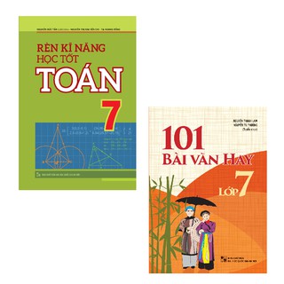 Sách: combo 2 cuốn 101 bài văn hay lớp 7 + rèn kĩ năng học tốt toán lớp 7