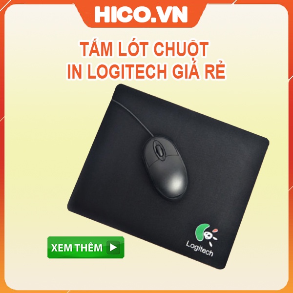 Tấm lót chuột in hình logitech giá rẻ, pad mouse cỡ nhỏ dành cho dân văn phòng, sinh viên