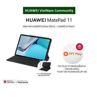 Máy Tính Bảng Huawei MatePad 11 | Màn Hình FullView 120 Hz | M-Pencil