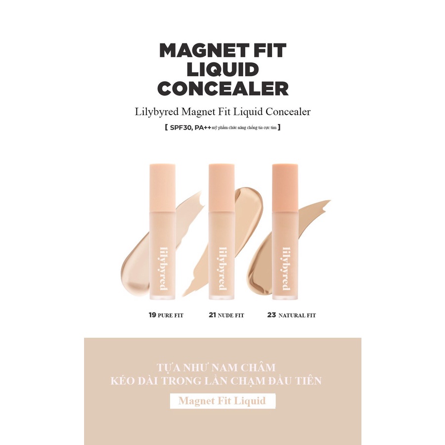 KEM CHE KHUYẾT ĐIỂM MỊN NHẸ, TỰ NHIÊN LILYBYRED MAGNET FIT LIQUID CONCEALER SPF30 8G CHÍNH HÃNG - 9883