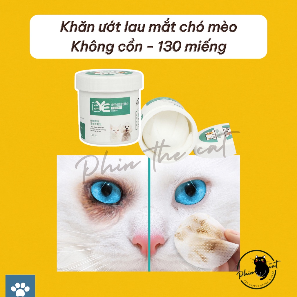 Khăn ướt lau mắt &amp; tai cho chó mèo - Không cồn, an toàn - 130 miếng | phinthecat