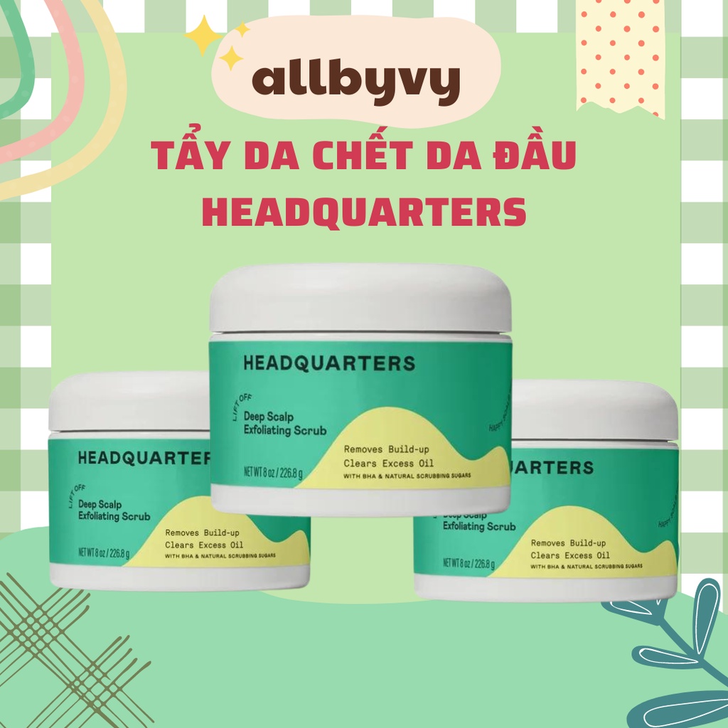 allbyvy | TẨY DA CHẾT DA ĐẦU HEADQUARTERS 226gr