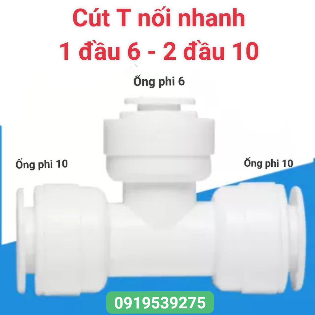 (TỔNG HỢP) Cút nối nhanh ống nước máy lọc nước Nhiều loại (Cút nối thẳng - Cút góc - Cút T) Dây 6 Dây 10