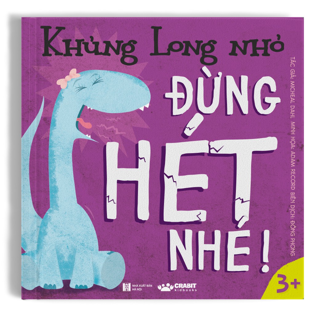 Sách - Khủng Long Nhỏ, Đừng Hét Nhé - Dành cho bé lên 3 tuổi - Crabit Kidbooks