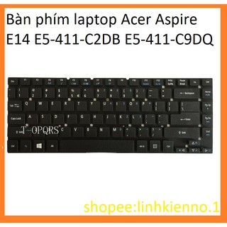 💥Freeship 💥 Bàn phím laptop Acer Aspire E14 E5-411-C2DB E5-411-C9DQ