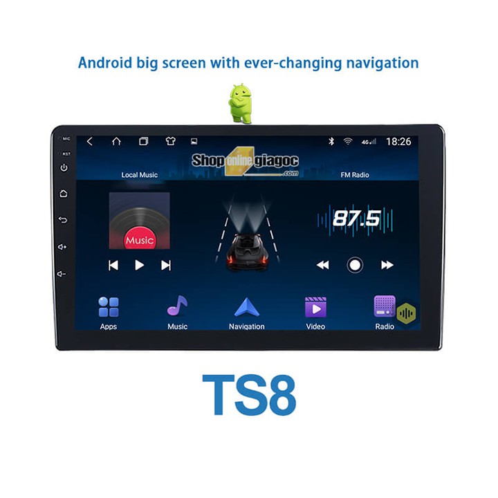 Đầu Android Ô Tô 2.5D TS8 ROM 32G + RAM 2GB + 4G