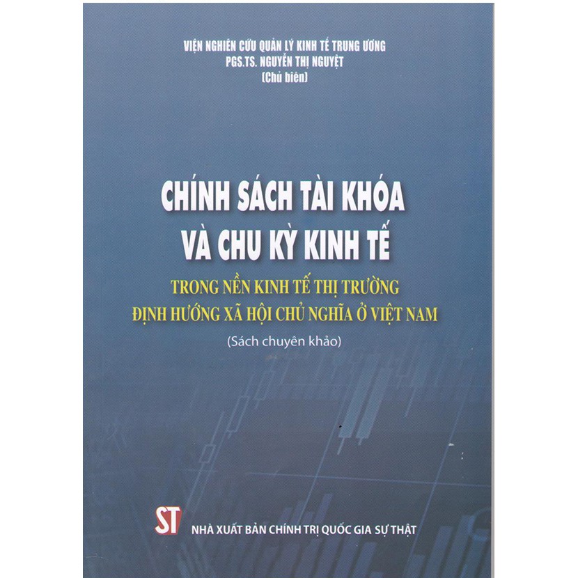 Sách - Chính sách tài khóa và chu kỳ kinh tế trong nền kinh tế thị trường định hướng xã hội chủ nghĩa ở Việt Nam