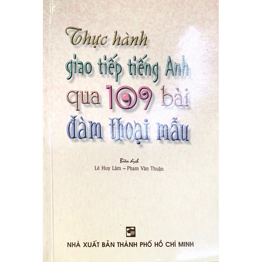 Sách - Thực hành giao tiếp tiếng Anh qua 109 bài đàm thoại mẫu