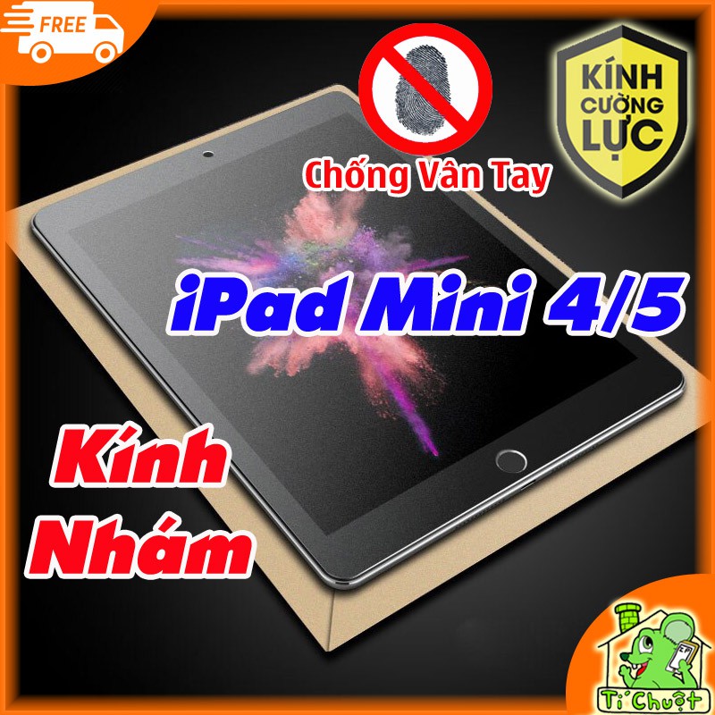 [Nhám Chống Vân Tay][Ảnh Thật] Kính CL iPad Mini 4/ Mini 5 Cường Lực Chống Va Đập